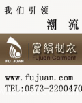 Jiaxing Fujuan Clothing Manufacture Co.,Ltd.